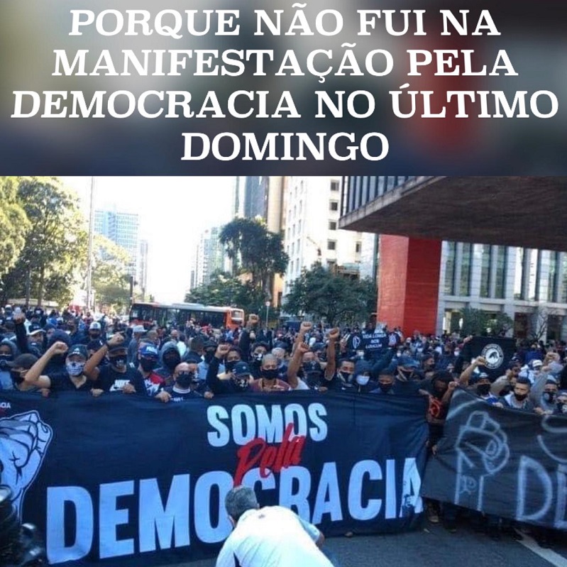 Porque não fui na manifestação pela democracia no último domingo