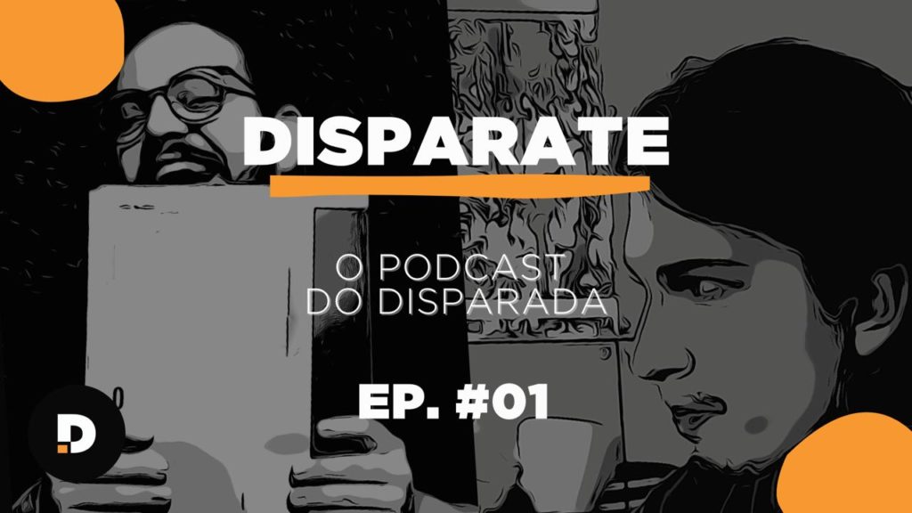 Está no ar o episódio #01 do Disparate! O podcast do Disparada! disparate podcast