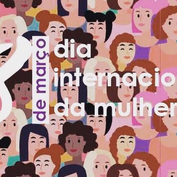 8 de março A singularidade das mulheres