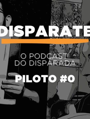 disparate o podcast do disparada piloto #00 haddad ciro gomes petróleo petrobras gasolina