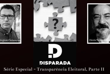 Transparência Eleitoral - Parte II Clóvis Torres Fernandes 'TSE deve olhar o que os outros países dizem'