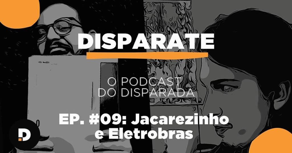 DISPARATE O Podcast do Disparada