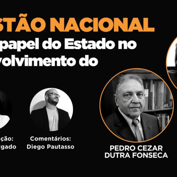 Questão Nacional #02 O papel do Estado no desenvolvimento do Brasil, com Gilberto Bercovici e Pedro Cezar Dutra Fonseca