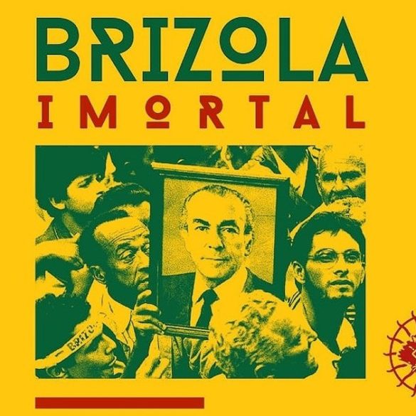 Brizola verdadeiro heroi da patria