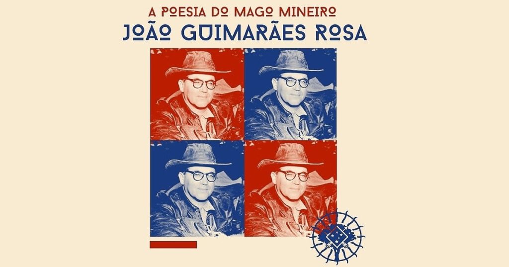Joao Guimaraes Rosa a poesia do mago mineiro