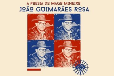 Joao Guimaraes Rosa a poesia do mago mineiro