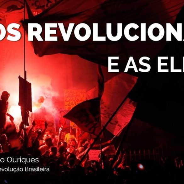 Os revolucionarios e as eleicoes