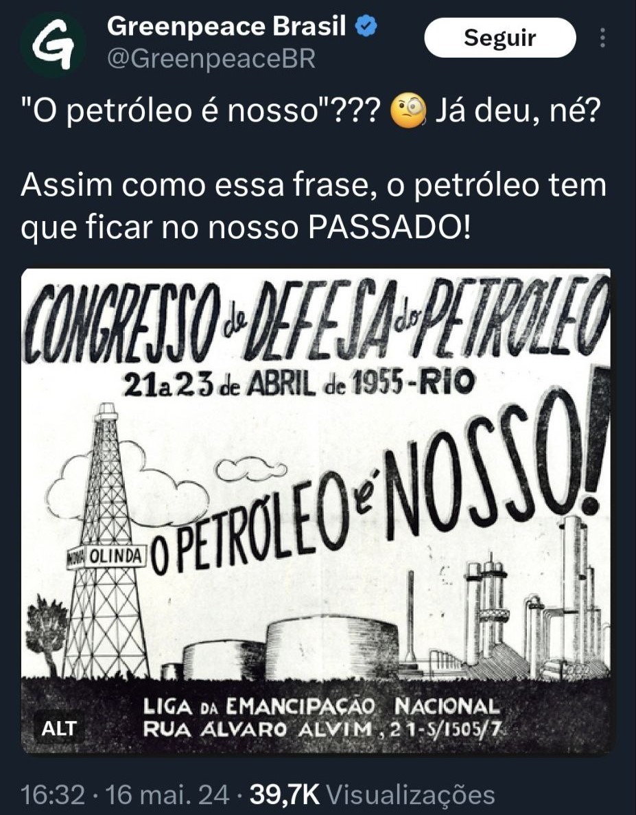 Segundo o Green Peace achar que o petroleo e nosso e coisa do passado